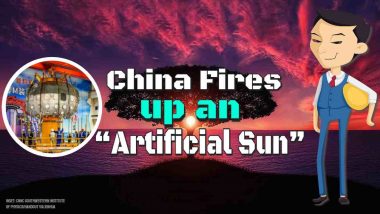 Image text: "China fires up an artificial sun".